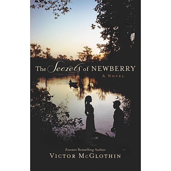 The Secrets of Newberry, Victor McGlothin