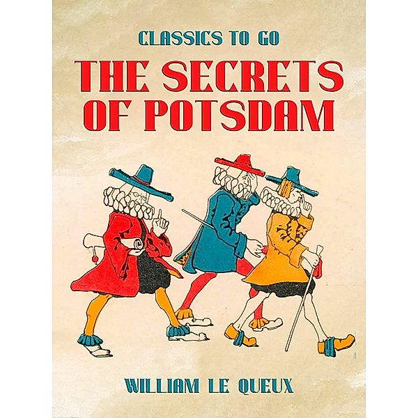The Secrets of Potsdam, William Le Queux