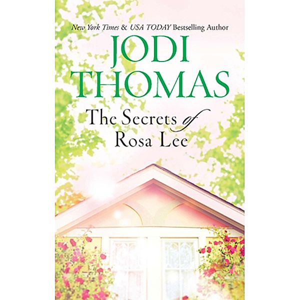 The Secrets of Rosa Lee, Jodi Thomas
