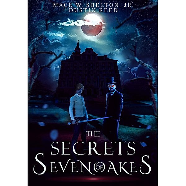 The Secrets of Sevenoakes, Mack Shelton, Dustin Reed