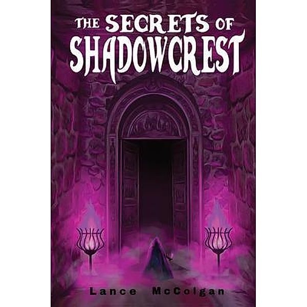 The Secrets of Shadowcrest, Lance Ian McColgan