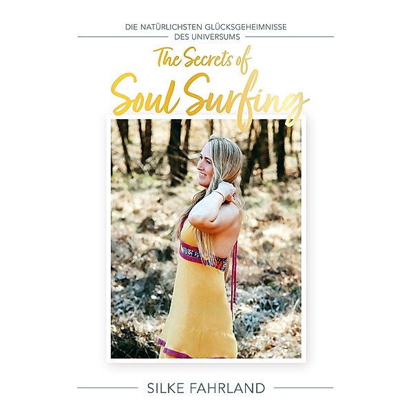 The Secrets of Soul Surfing, Silke Fahrland