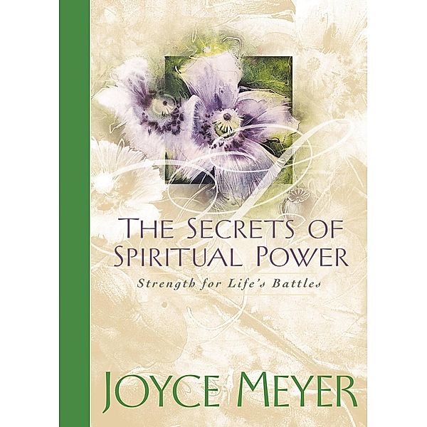 The Secrets of Spiritual Power, Joyce Meyer