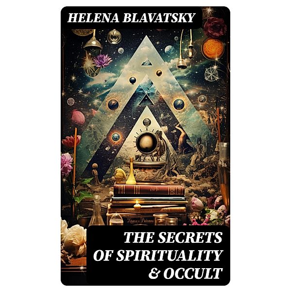 The Secrets of Spirituality & Occult, Helena Blavatsky