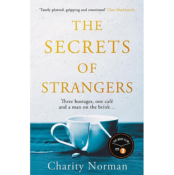 The Secrets of Strangers / Charity Norman Reading-Group Fiction Bd.0, Charity Norman