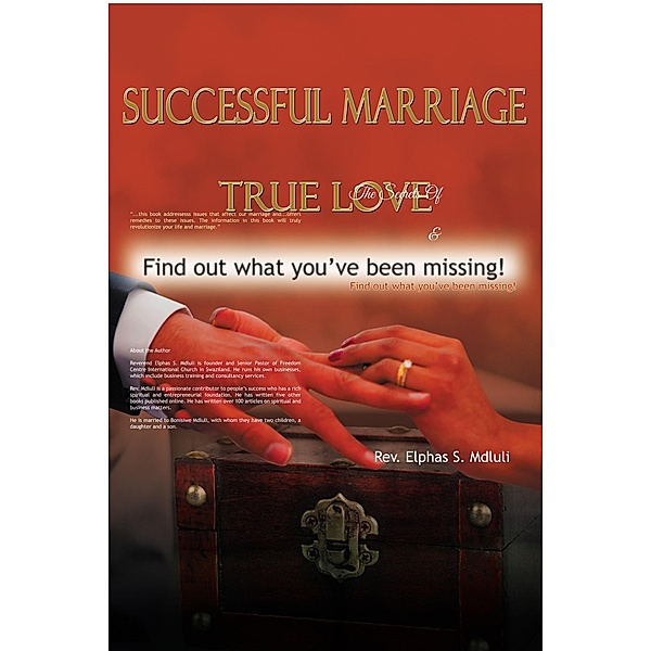 The Secrets of Successful Marriage and True Love! Find Out What You've Been Missing, Life Solutions, Life Solutions Investments