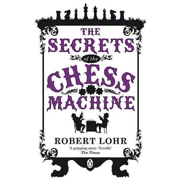 The Secrets of the Chess Machine, Robert Löhr
