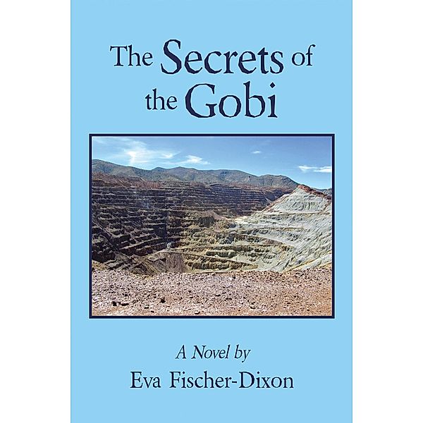 The Secrets of the Gobi, Eva Fischer-Dixon