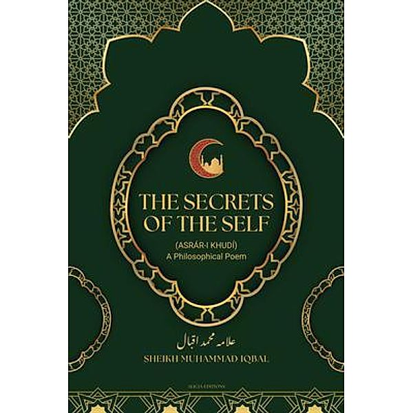 The Secrets Of The Self, Sheikh Muhammad Iqbal