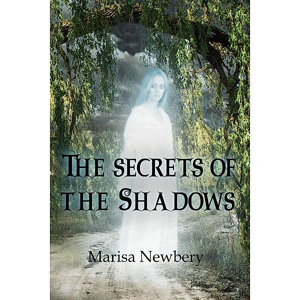 The Secrets of the Shadow, Marisa Newbery