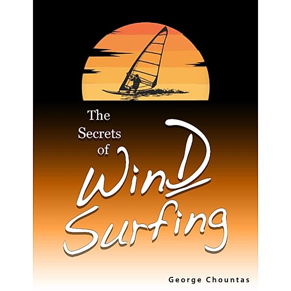 The Secrets of Windsurfing, George Chountas