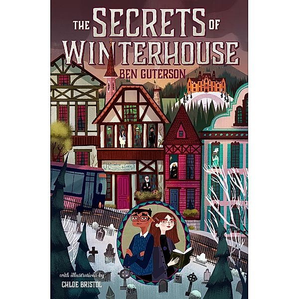 The Secrets of Winterhouse / Winterhouse Bd.2, Ben Guterson