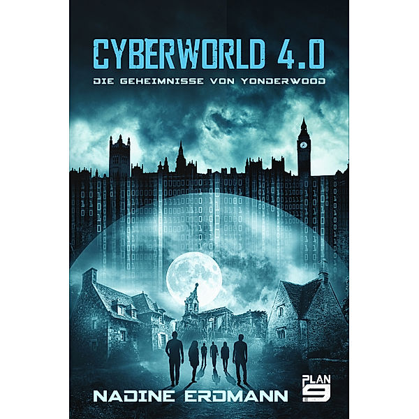 The Secrets Of Yonderwood / Cyberworld Bd.4, Nadine Erdmann
