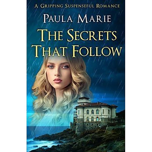 The Secrets That Follow / Paula Marie Books, Paula Marie