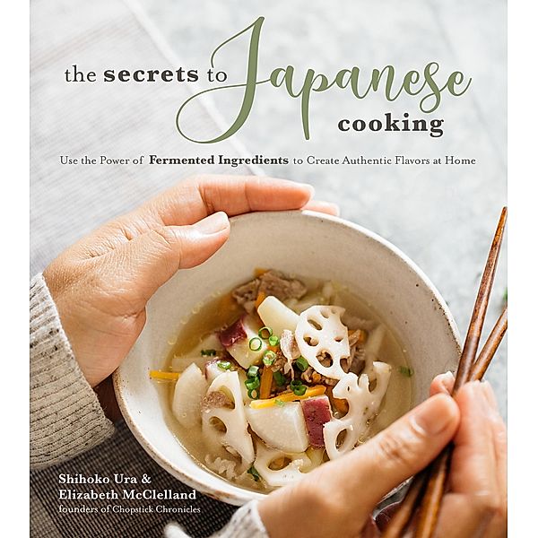 The Secrets to Japanese Cooking, Shihoko Ura, Elizabeth McClelland