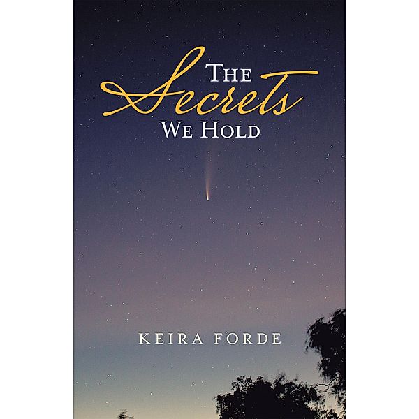 The Secrets We Hold, Keira Forde