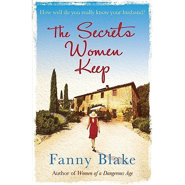 The Secrets Women Keep, Fanny Blake