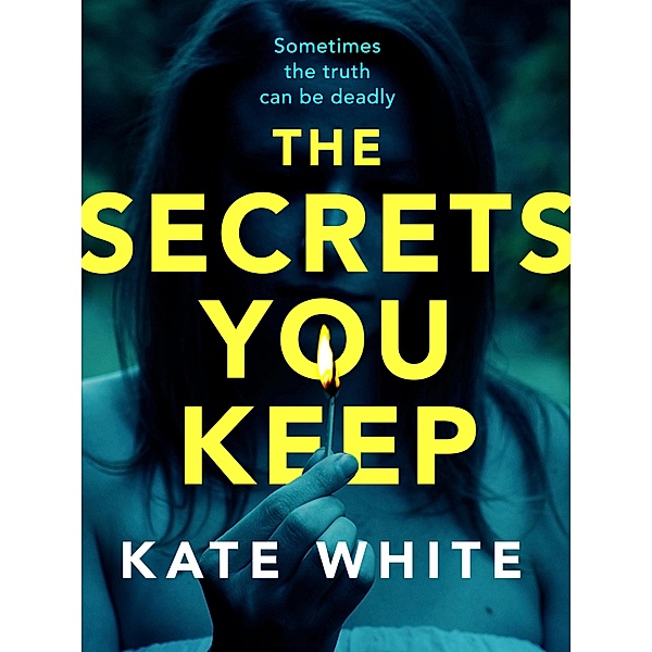 The Secrets You Keep, Kate White