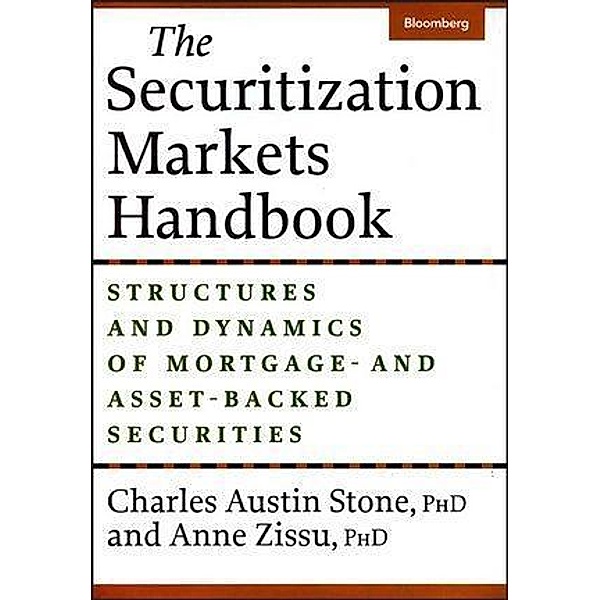 The Securitization Markets Handbook / Bloomberg Professional, Charles Austin Stone, Anne Zissu