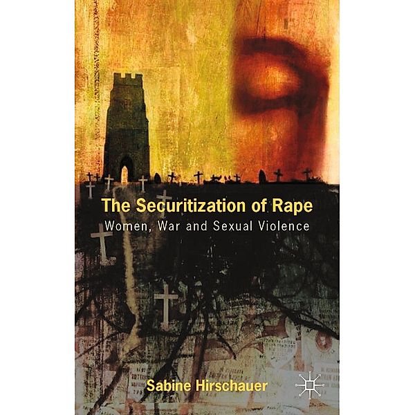 The Securitization of Rape, S. Hirschauer