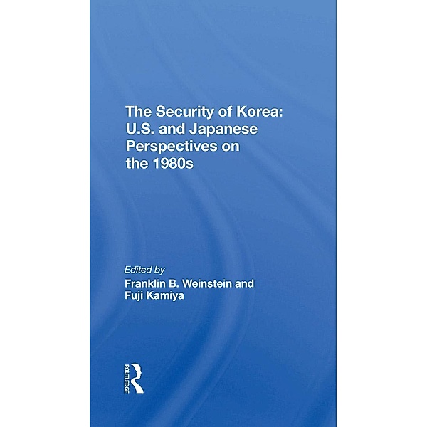 The Security Of Korea, Franklin B. Weinstein, Fuji Kamiya