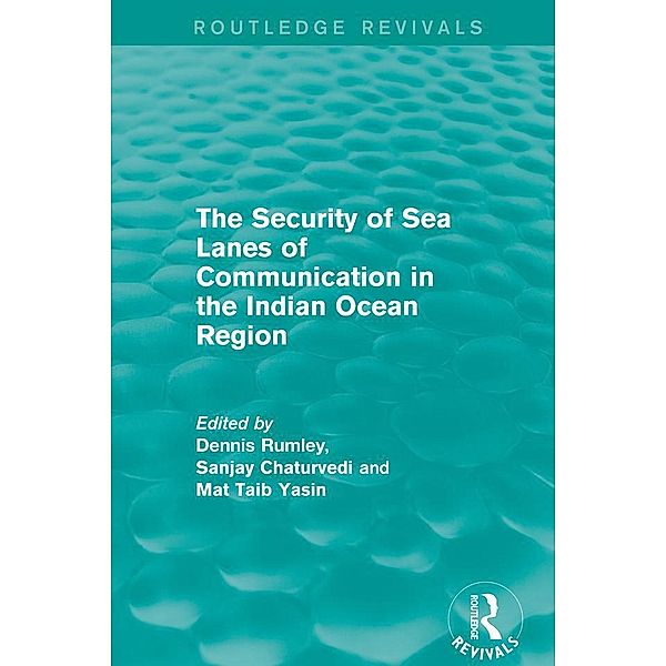 The Security of Sea Lanes of Communication in the Indian Ocean Region