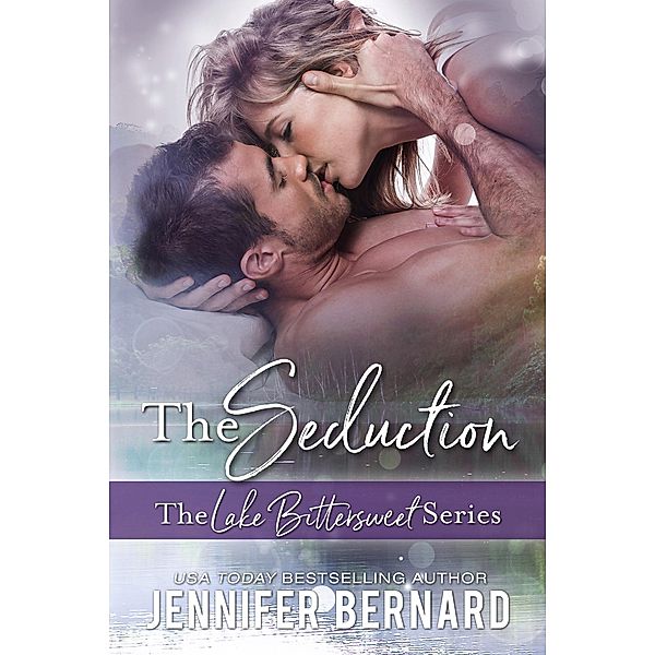 The Seduction / Lake Bittersweet Bd.4, Jennifer Bernard