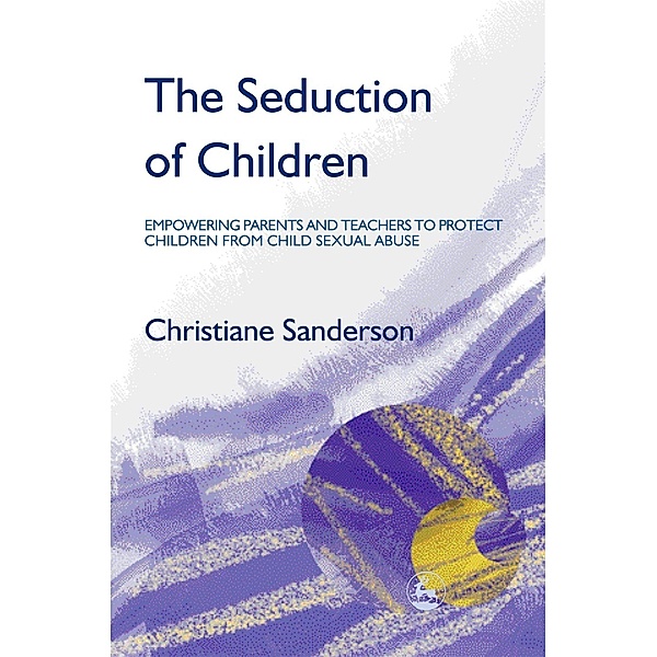 The Seduction of Children, Christiane Sanderson