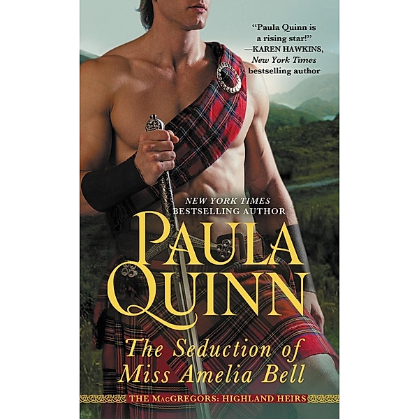 The Seduction of Miss Amelia Bell / Highland Heirs Bd.1, Paula Quinn