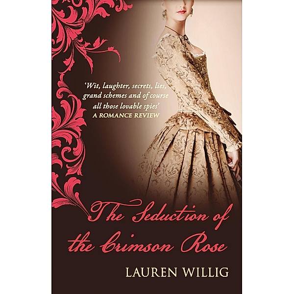 The Seduction of the Crimson Rose / Pink Carnation Bd.4, Lauren Willig