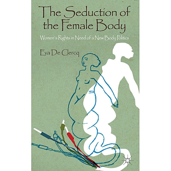 The Seduction of the Female Body, Eva De Clercq