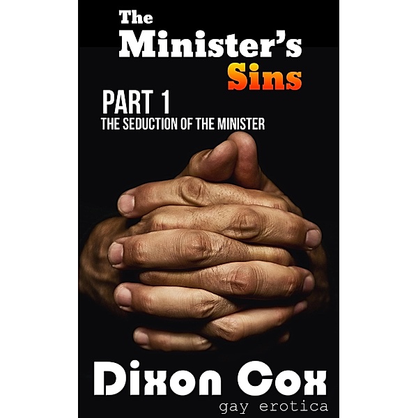 The Seduction of the Minister (The Minister's Sins) / The Minister's Sins, Dixon Cox