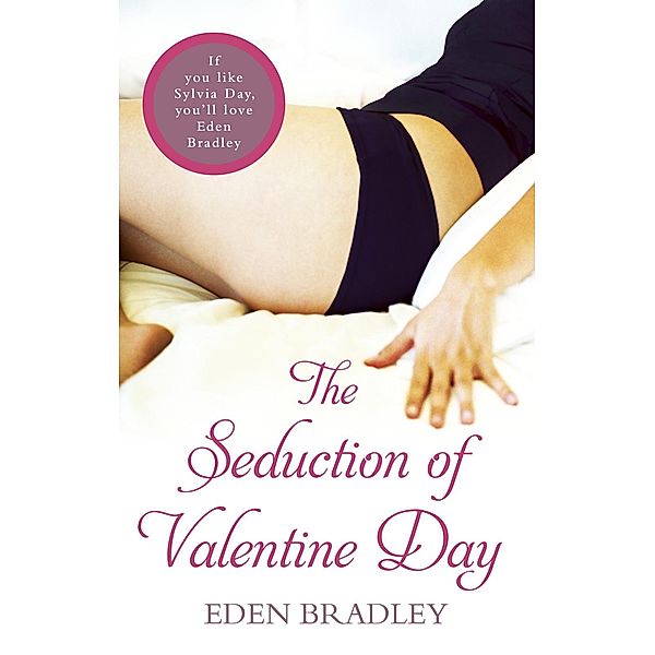 The Seduction of Valentine Day, Eden Bradley