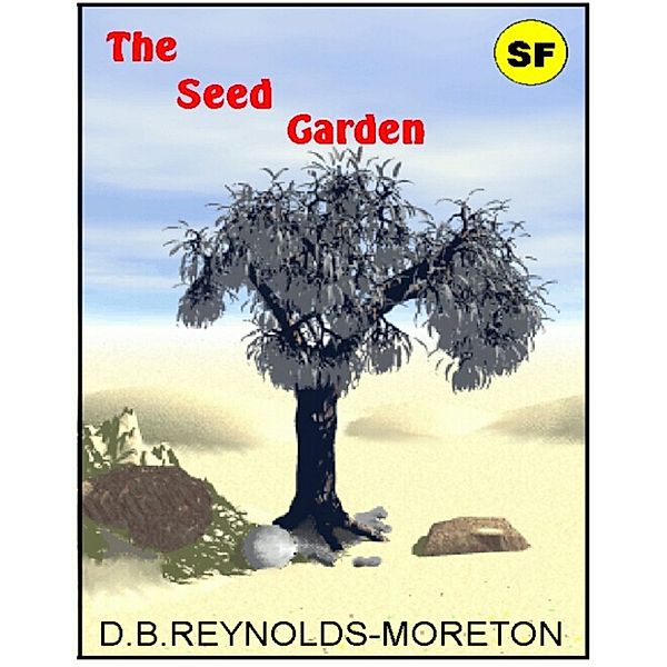 The Seed Garden, David.  B. Reynolds-Moreton