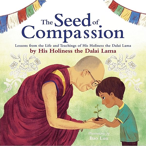 The Seed of Compassion, Dalai Lama XIV.