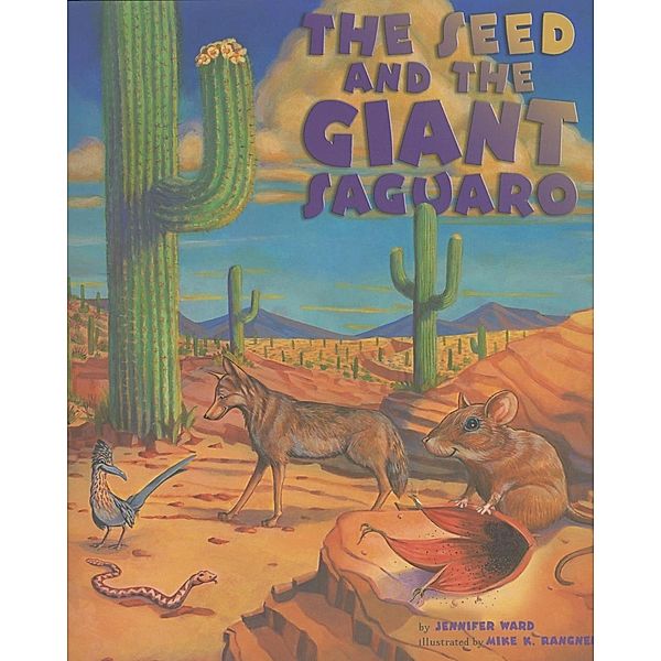 The Seed & the Giant Saguaro, Jennifer Ward