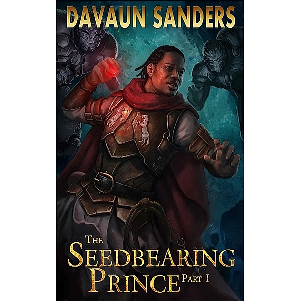 The Seedbearing Prince: Part I, Davaun Sanders