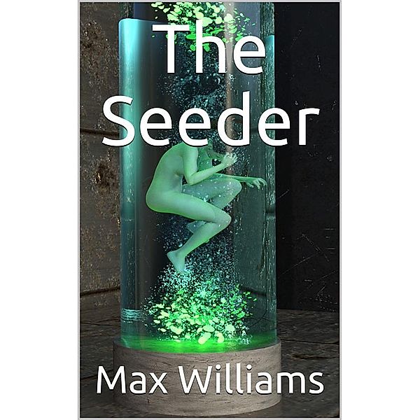 The Seeder, Max Williams