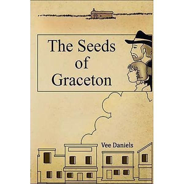 THE SEEDS OF GRACETON / Gotham Books, Vee Daniels