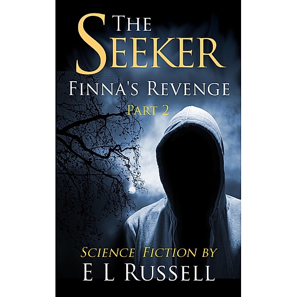 The Seeker Finna's Revenge Book 2 / The Seeker, E L Russell