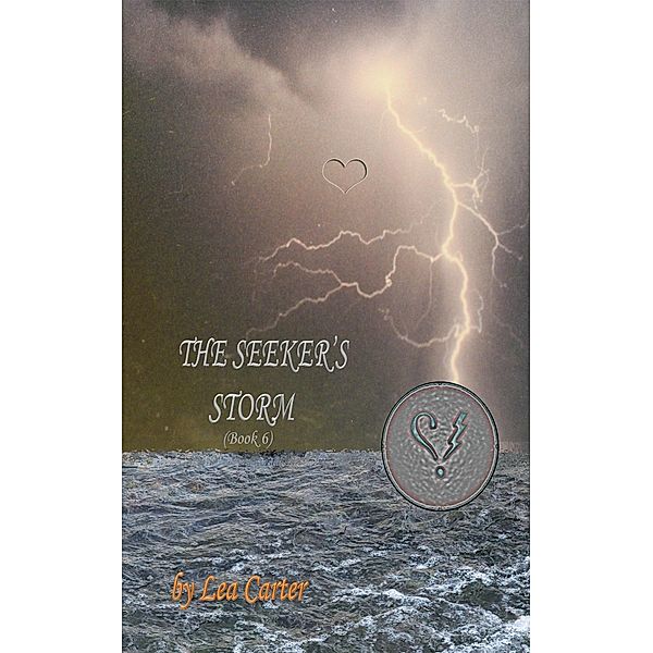 The Seeker's Storm (Bk 6) / Silver Sagas, Lea Carter