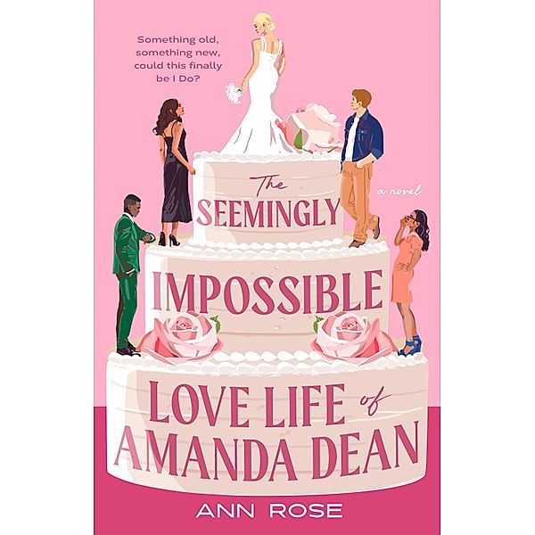 The Seemingly Impossible Love Life of Amanda Dean, Ann Rose