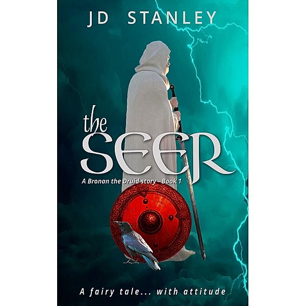 The Seer (A Bronan the Druid Story, #1) / A Bronan the Druid Story, Jd Stanley