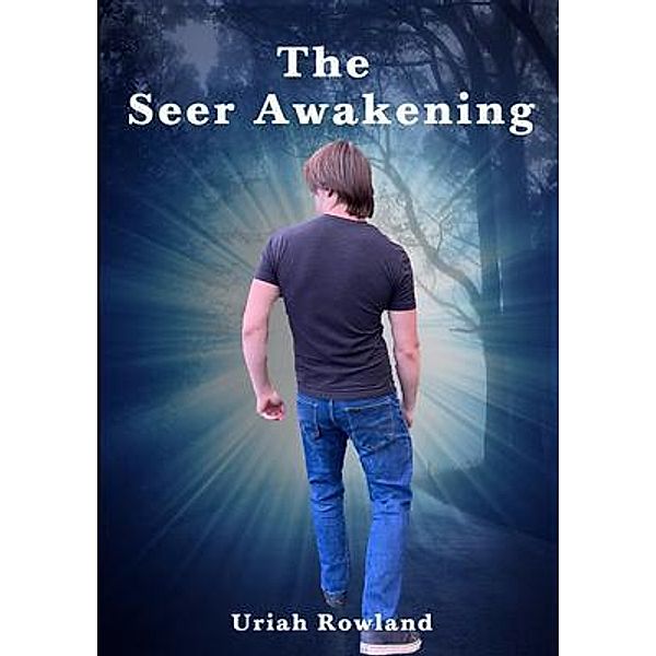 The Seer Awakening / Amy Lee Rowland-Urias, Uriah Rowland
