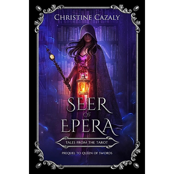 The Seer of Epera (Tales from the Tarot) / Tales from the Tarot, Christine Cazaly