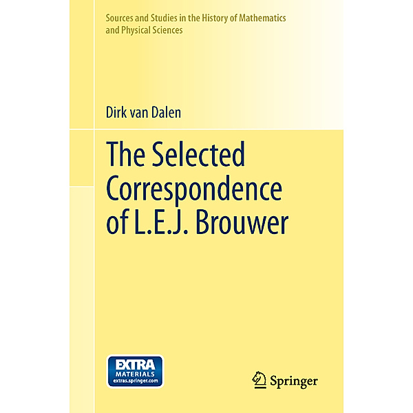 The Selected Correspondence of L. E. J. Brouwer, Dirk von Dalen