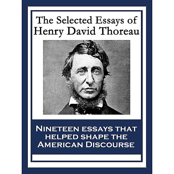 The Selected Essays of Henry David Thoreau / Wilder Publications, Henry David Thoreau