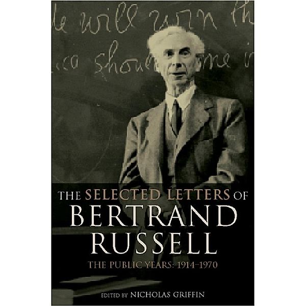 The Selected Letters of Bertrand Russell, Volume 2