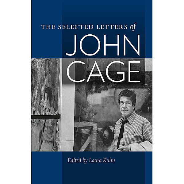 The Selected Letters of John Cage, John Cage