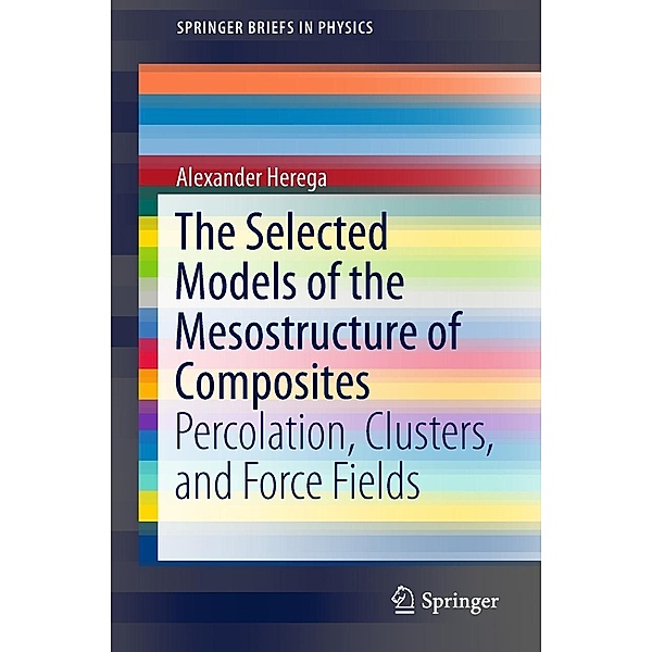 The Selected Models of the Mesostructure of Composites / SpringerBriefs in Physics, Alexander Herega